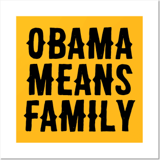 Obama Means Family Posters and Art